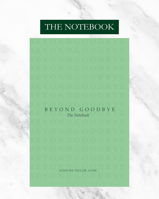 Beyond Goodbye: The Notebook – A Lined Companion for Grief & Reflection
